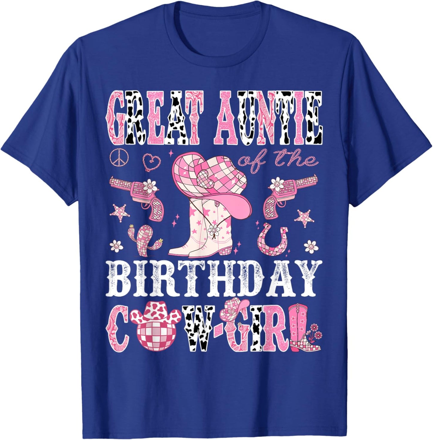 Great Auntie Of The Birthday Cow-Girl Pink Disco Western T-Shirt - T-Shirt | Royal