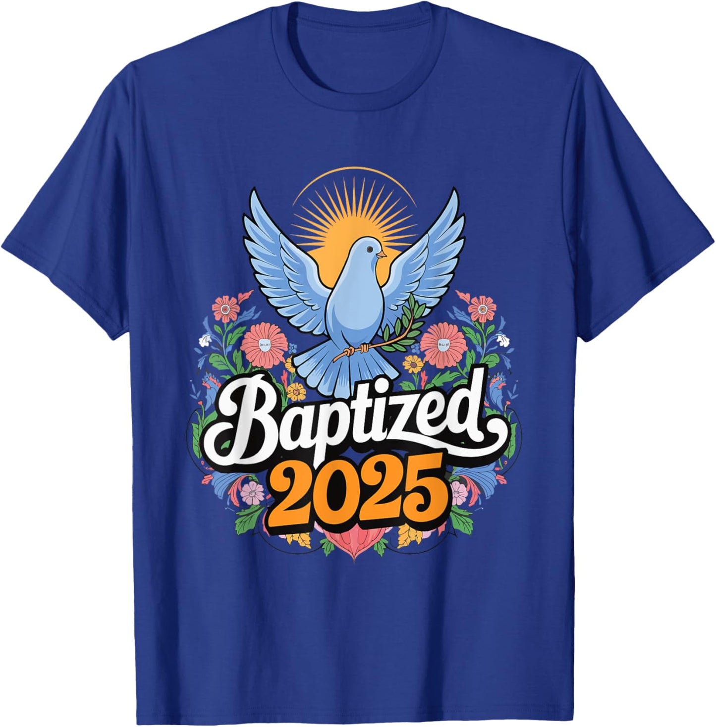 Baptized 2025 T-Shirt - T-Shirt | Royal
