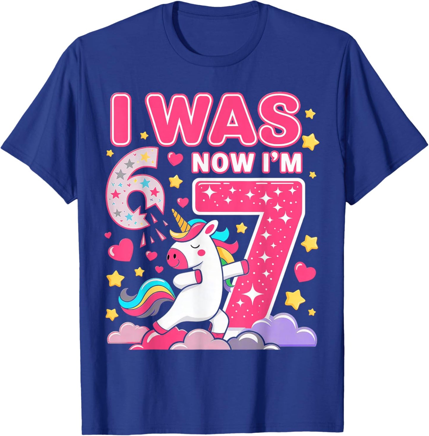 I was 6 Now I'm 7 Unicorn Girl 6 7 Birthday T-Shirt - T-Shirt | Royal