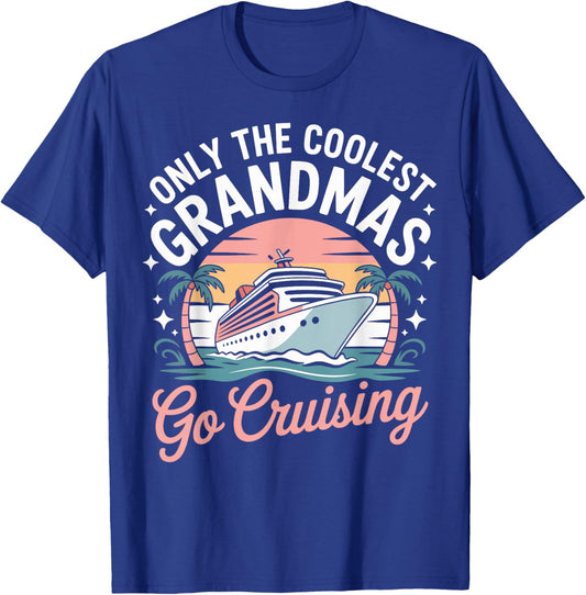 Only The Coolest Grandmas Go Cruising T-Shirt - T-Shirt | Royal