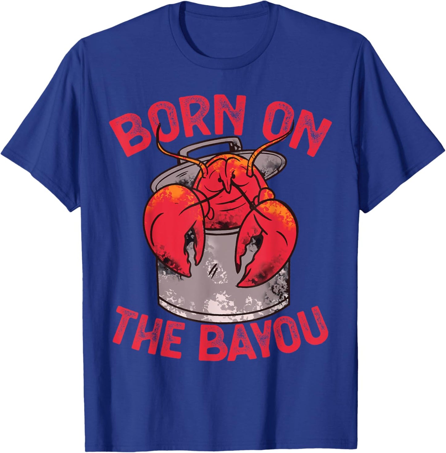 Born On The Bayou Cajun Louisiana Usa Patriotic Women Kids Men T-Shirt - T-Shirt | Royal