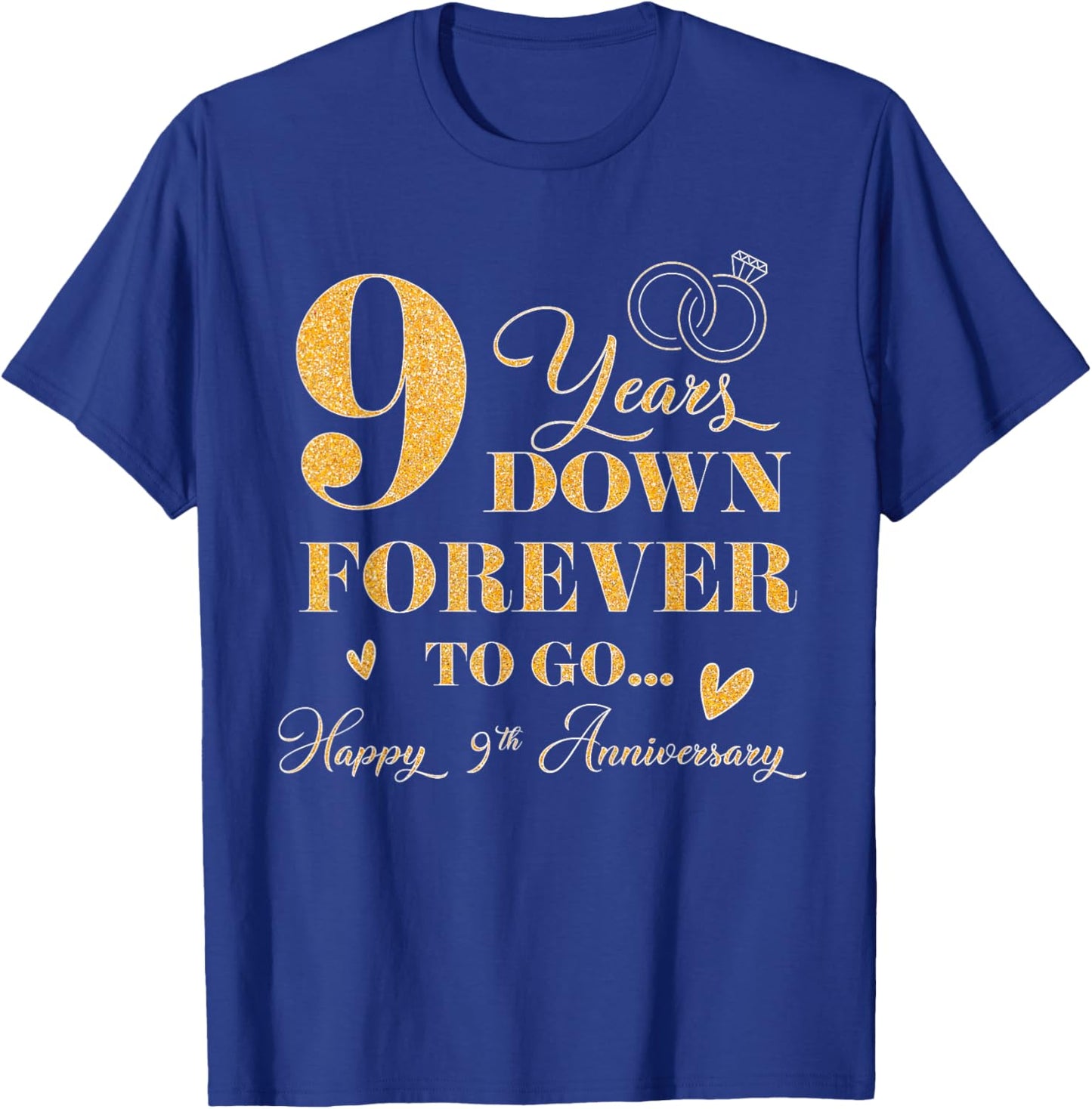 9 Year Down Forever To Go Happy 9th Anniversary For Couple T-Shirt - T-Shirt | Royal