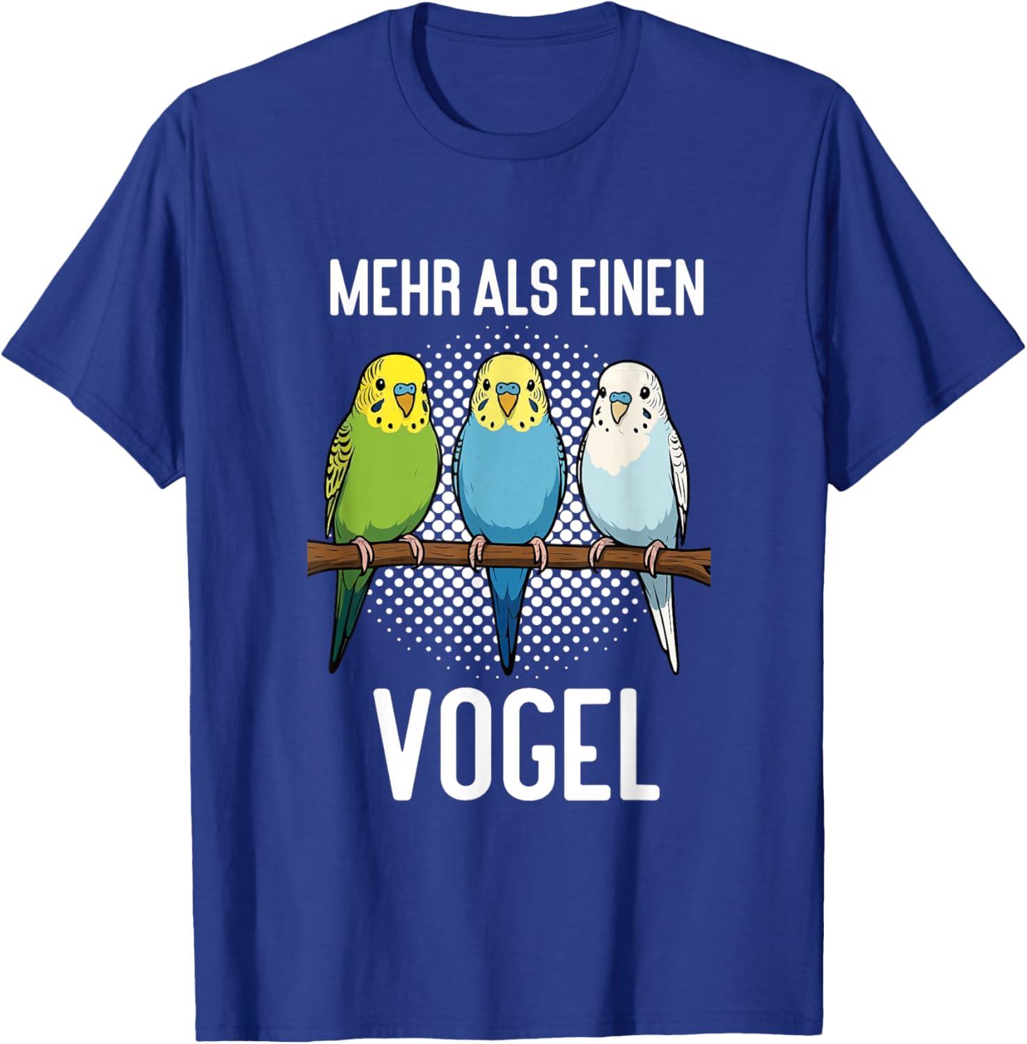 Mehr als einen Vogel Wellensittich Wellensittichbesitzer T-Shirt - T-Shirt | Royal