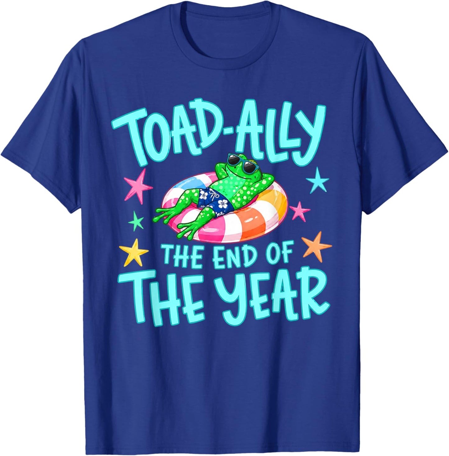 Toad Ally Frog Teacher The End of Year Last Day of School T-Shirt - T-Shirt | Royal