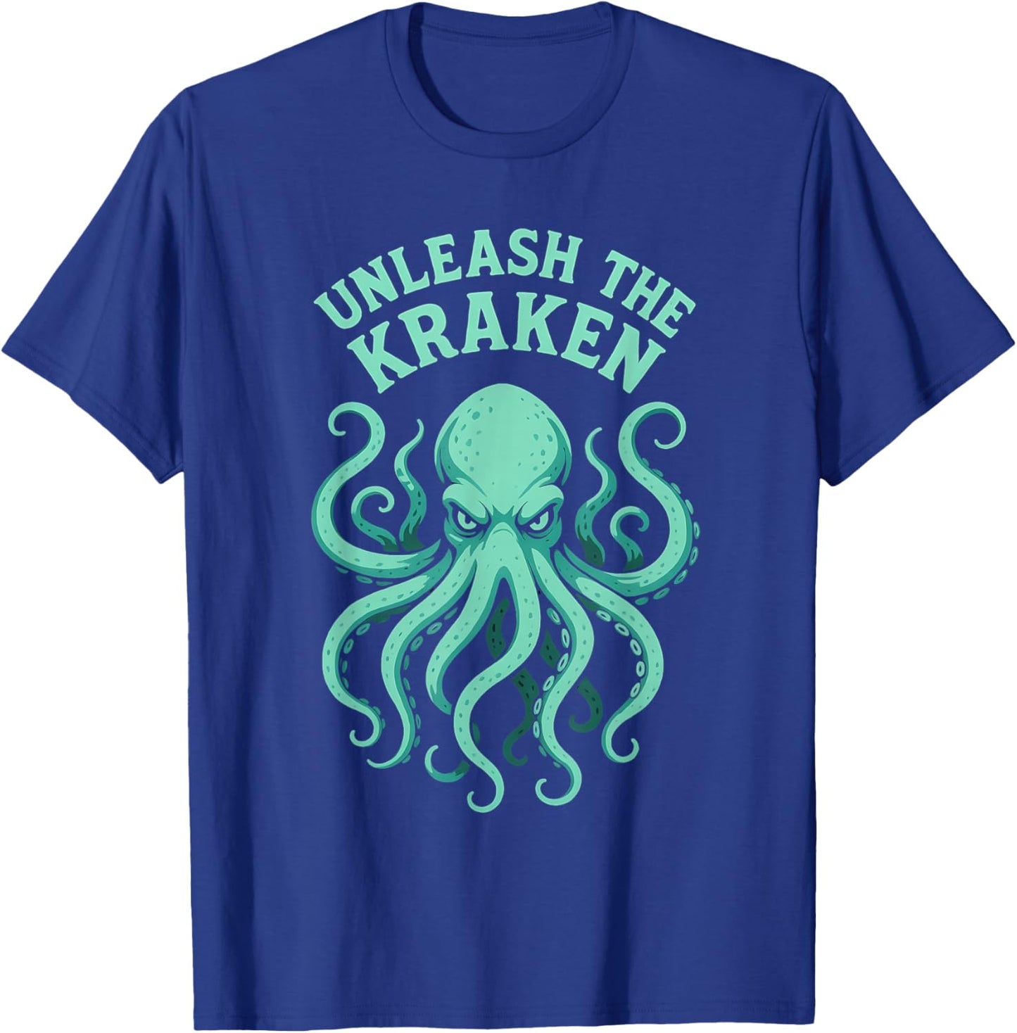 Kraken Sea Monster Octopus, Unleash The Kraken T-Shirt - T-Shirt | Royal