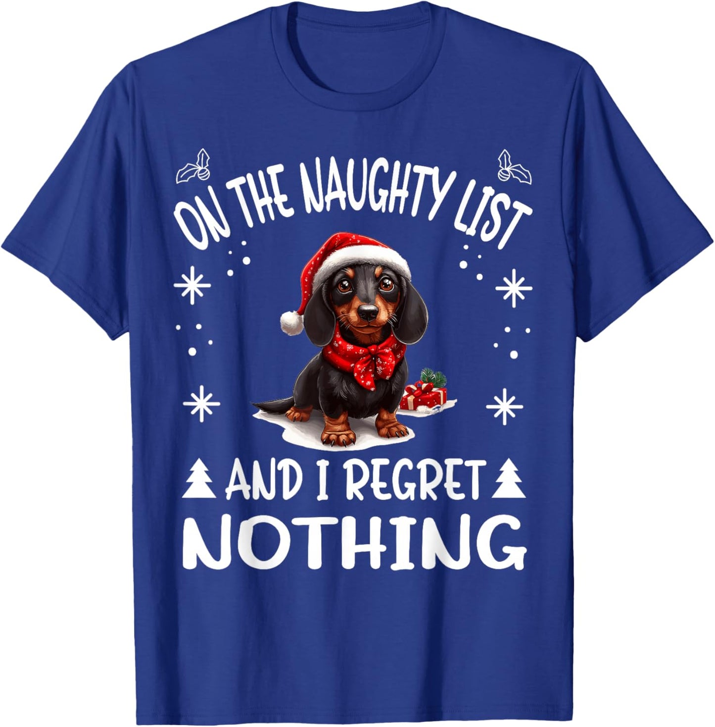 Cute Dachshund Wiener Doxie dog Dog Christmas On The Naughty T-Shirt - T-Shirt | Royal
