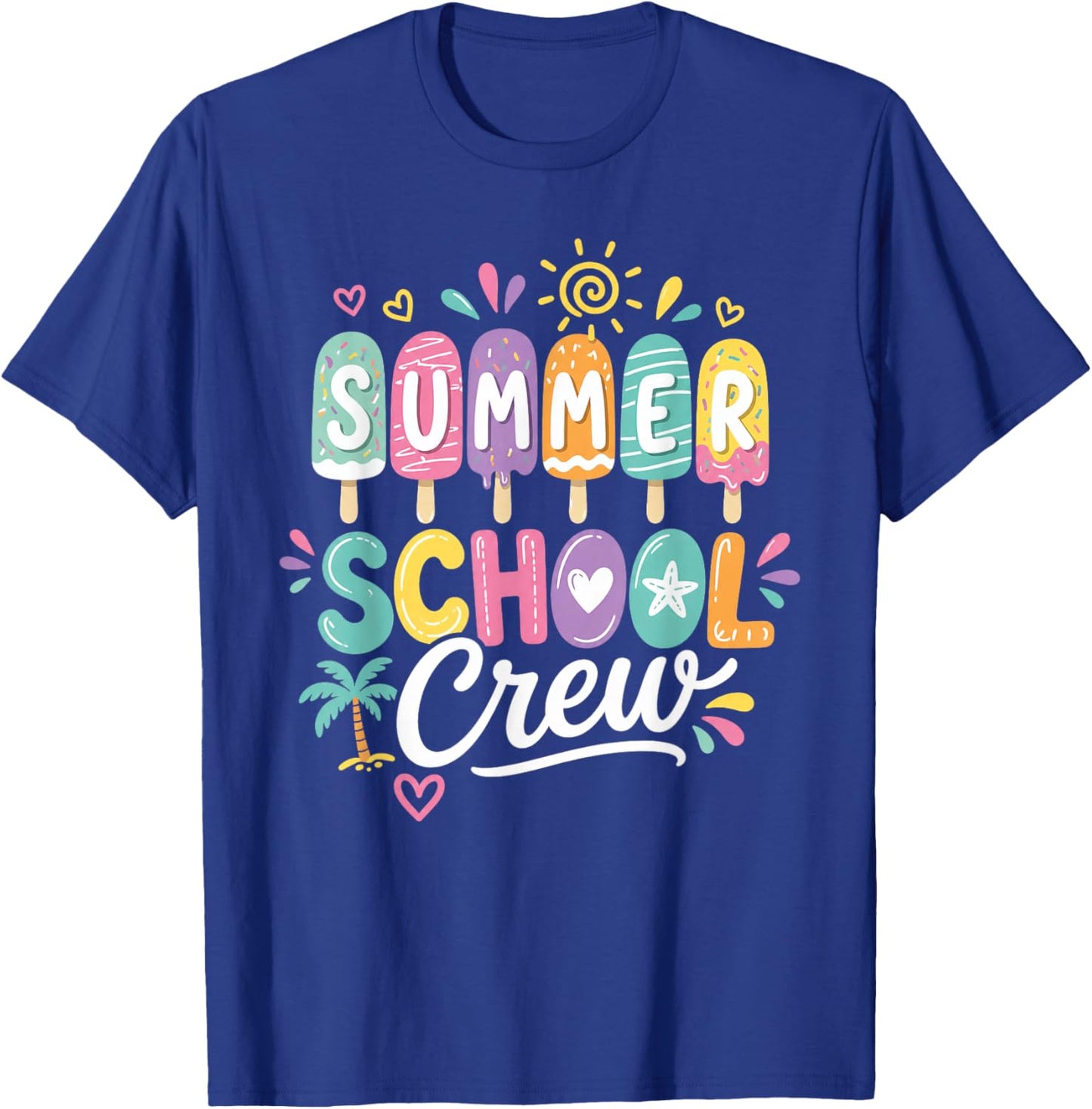 Summer School Crew Cute Popsicle Last Day of School Teacher T-Shirt - T-Shirt | Royal