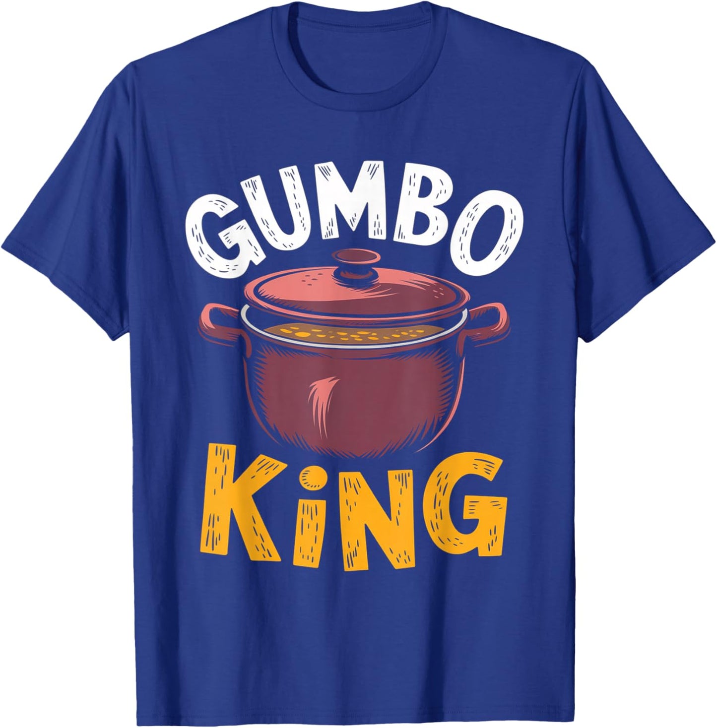 Gumbo King Gumbo Louisiana Cuisine Gumbo King T-Shirt - T-Shirt | Royal