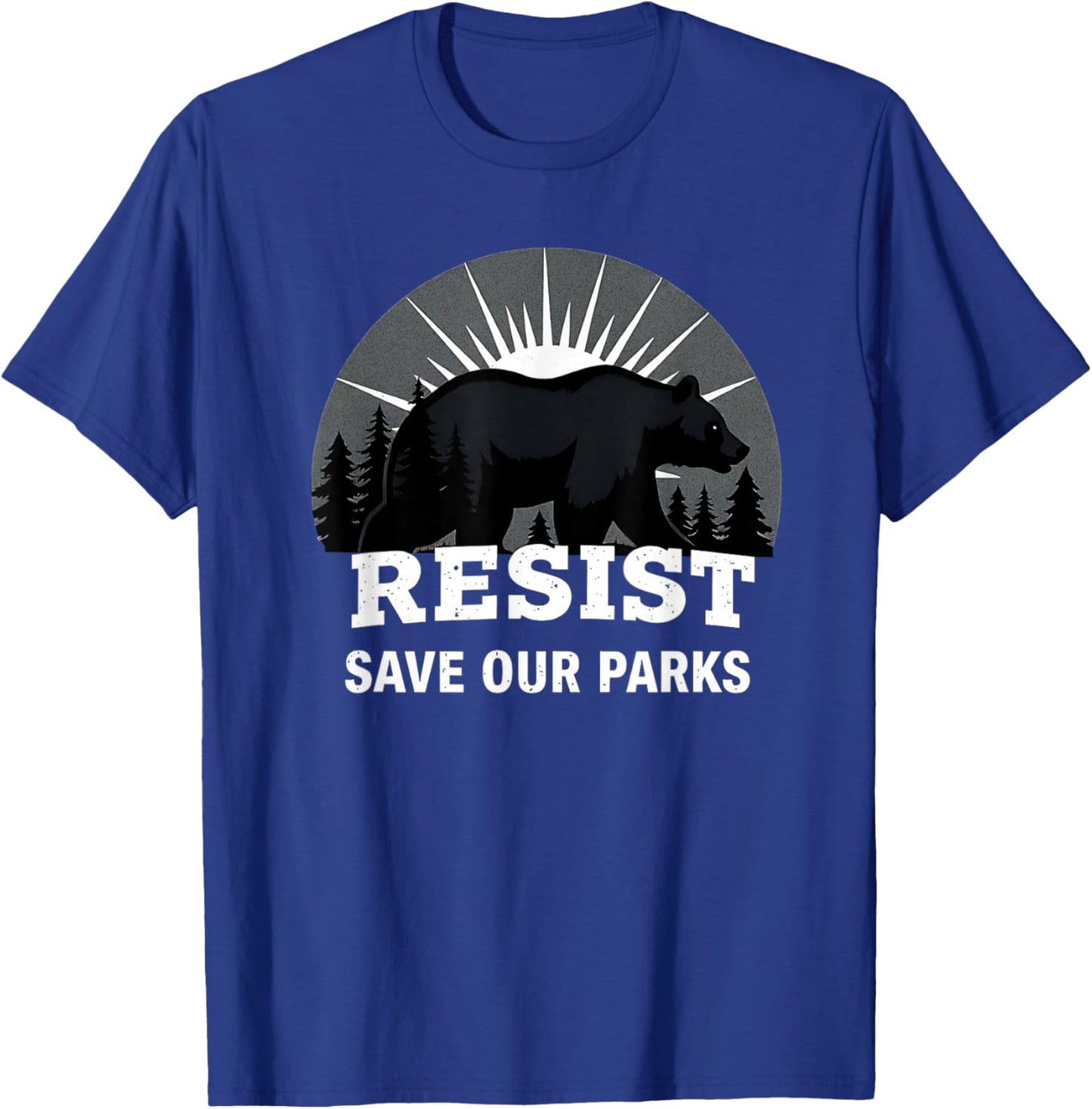 Resist Save Our Parks Alt US National Parks Bear Nature T-Shirt - T-Shirt | Royal