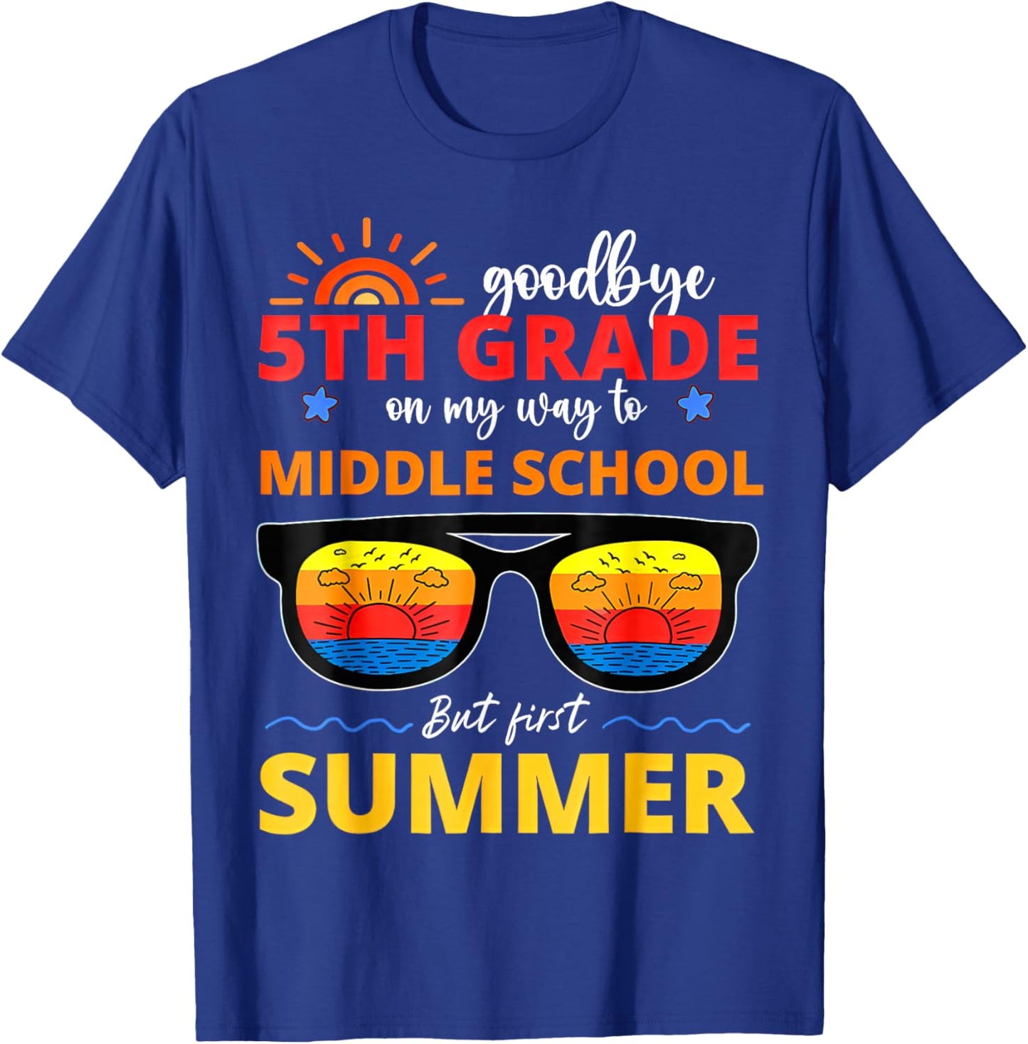 Goodbye 5th Grade Graduation to Middle School Hello Summer T-Shirt - T-Shirt | Royal
