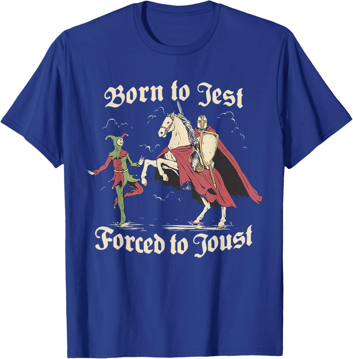 Cool Meme Medieval Vintage Graphic Knights Funny Pun Design T-Shirt - T-Shirt | Royal