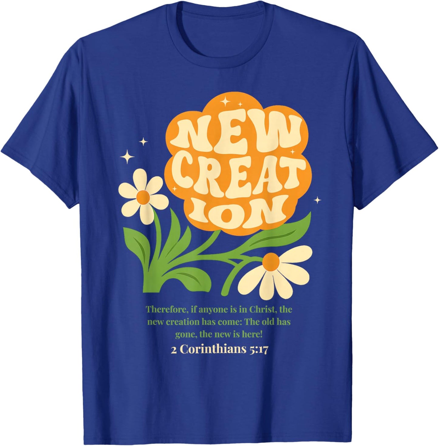 Boho Christian Flower New Creation Baptism Verse Baptized T-Shirt - T-Shirt | Royal