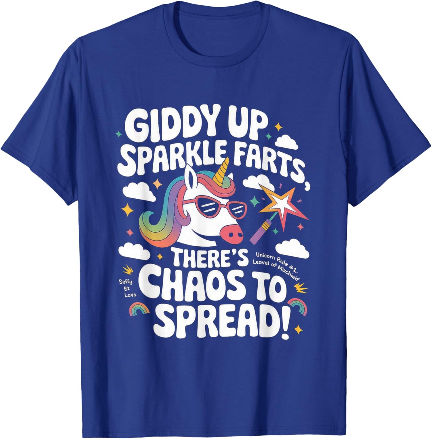 Giddy Up Sparkle Farts Girl There's Chaos to Spread T-Shirt - T-Shirt | Royal