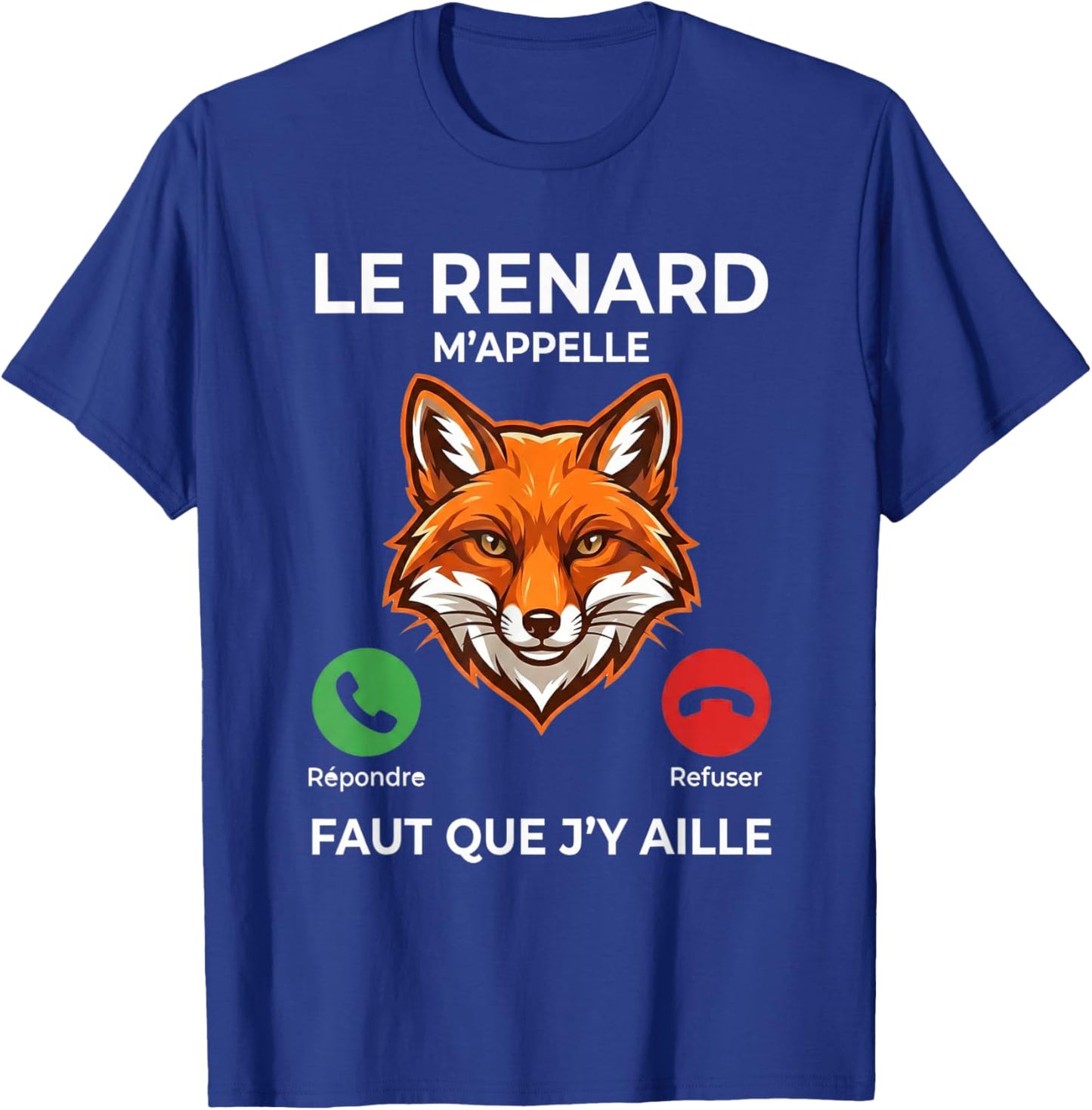 Humour Chasse – Citation Drôle Chasseur et Passion Renard T-Shirt - T-Shirt | Royal