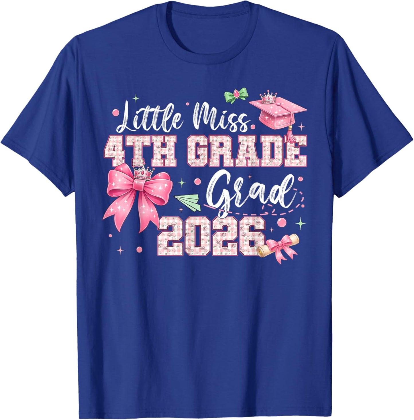Little Miss 4th Grade Grad 2026 Girls Kids Graduation T-Shirt - T-Shirt | Royal