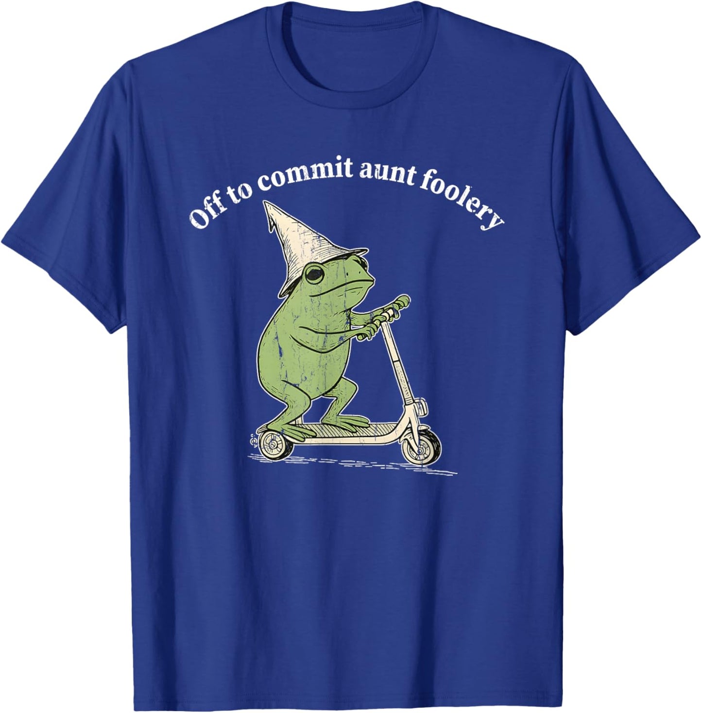 Off to Commit Aunt Foolery, Auntie Frog T-Shirt - T-Shirt | Royal