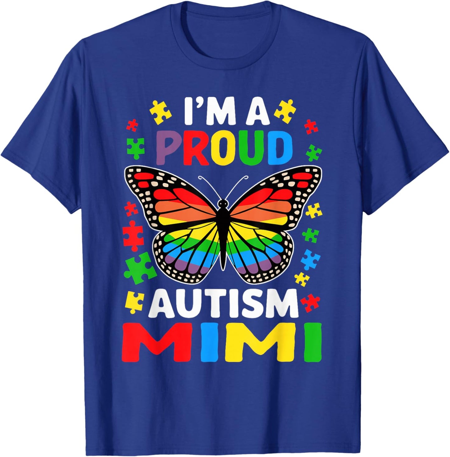 Im A Proud Autism Mimi Awareness Puzzle Piece T-Shirt - T-Shirt | Royal