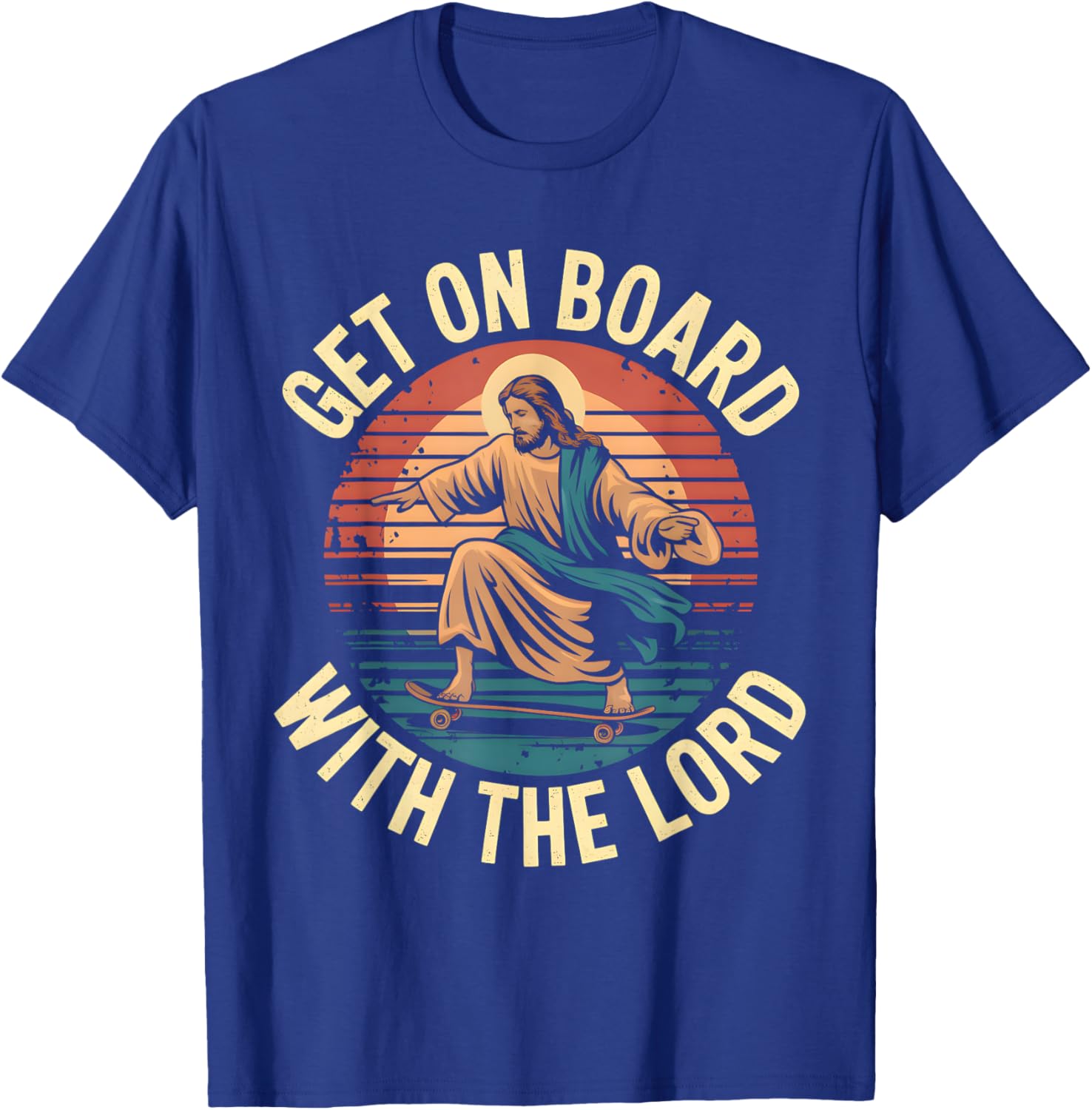 Get On Board With The Lord Christ Skateboarding Jesus Skate T-Shirt - T-Shirt | Royal