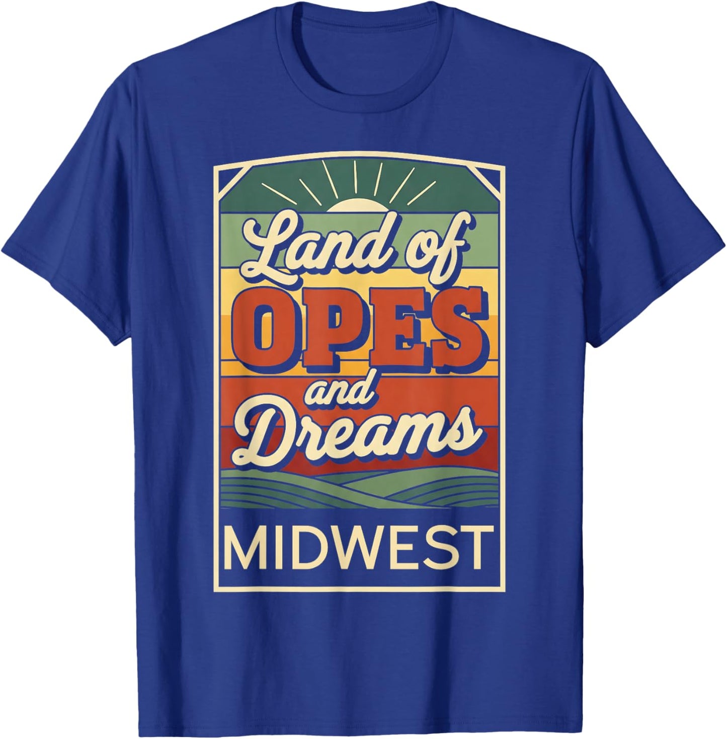 Land of Opes and Dreams Iowa Tradition Midwest Pride T-Shirt - T-Shirt | Royal