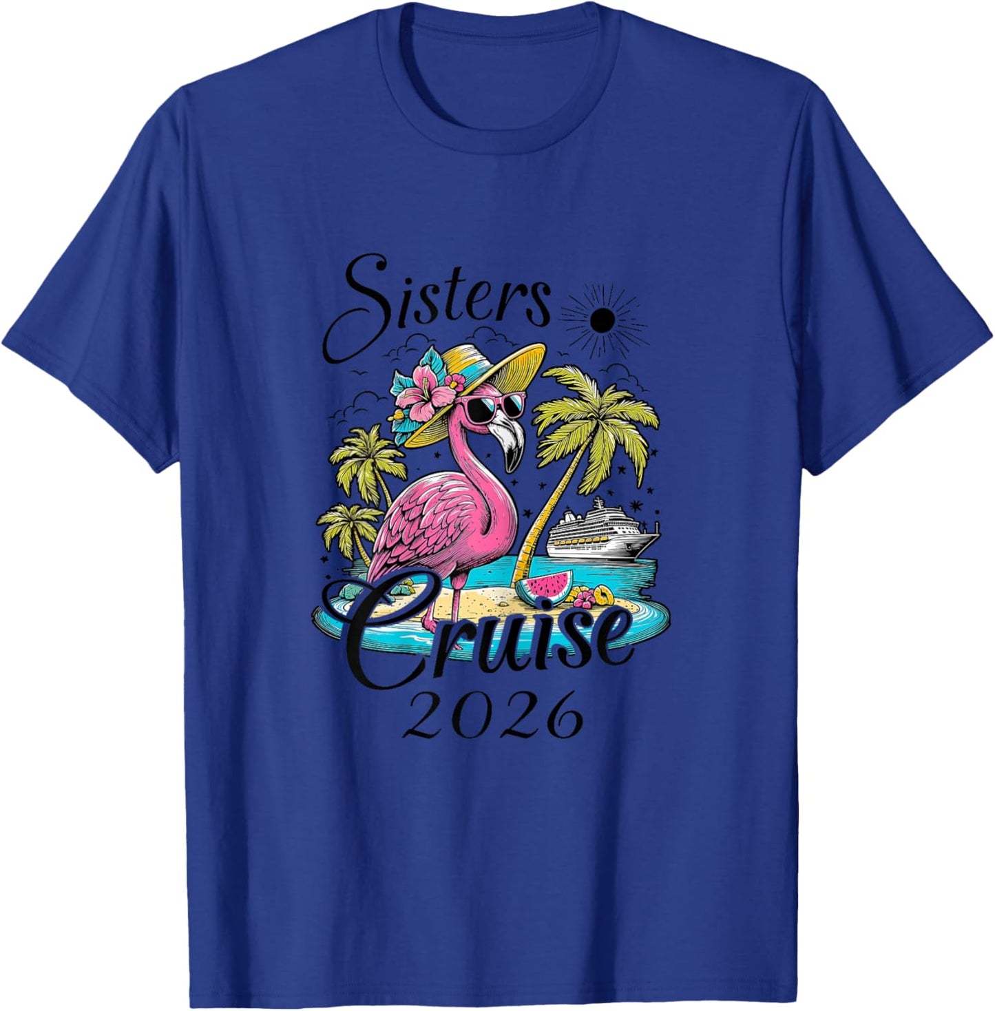 Sisters Cruise 2026 Flamingo Sisters Cruising Girls Trip T-Shirt - T-Shirt | Royal