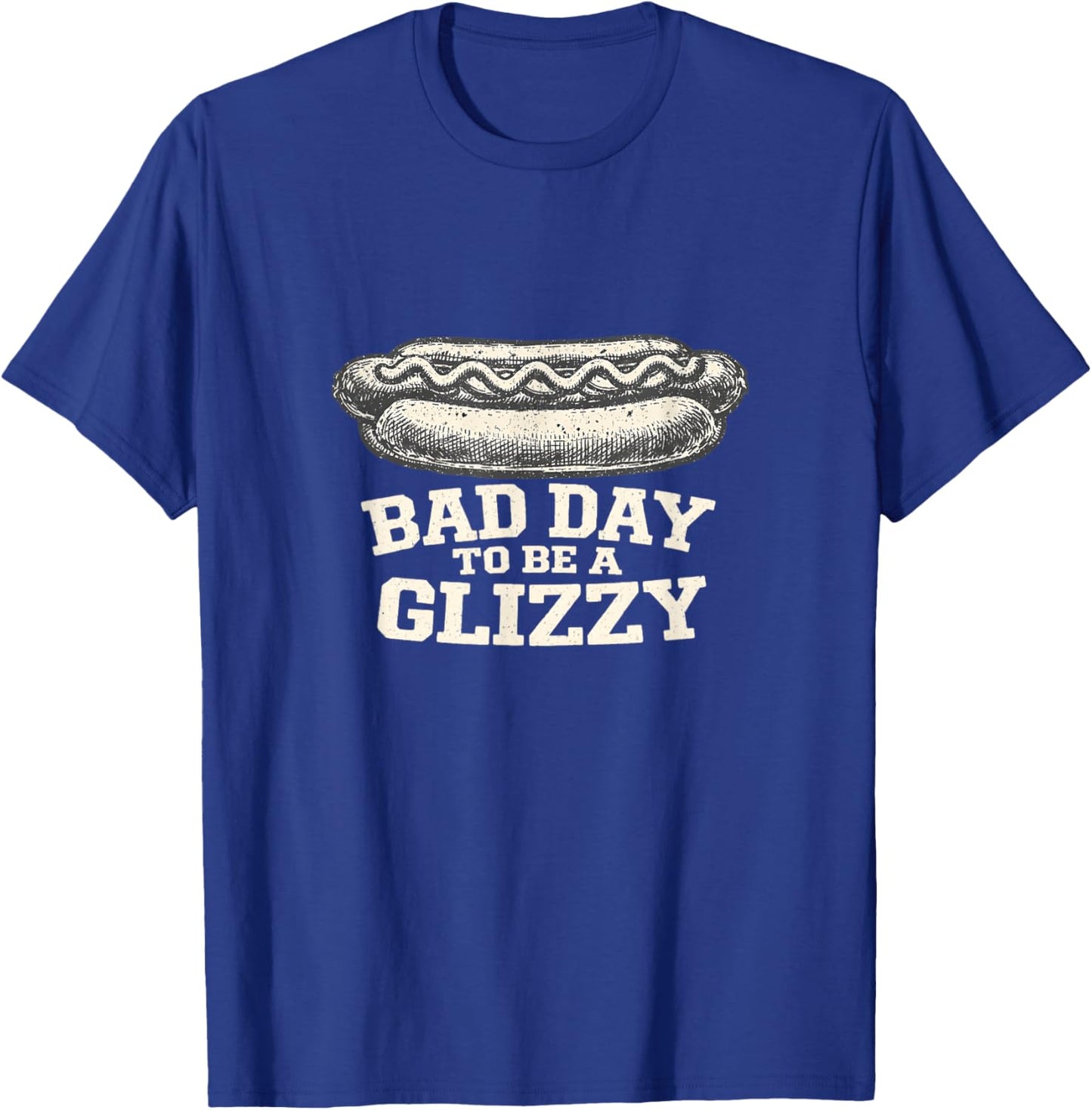 Bad Day to Be A Glizzy Funny Hot Dog July 4th USA T-Shirt - T-Shirt | Royal