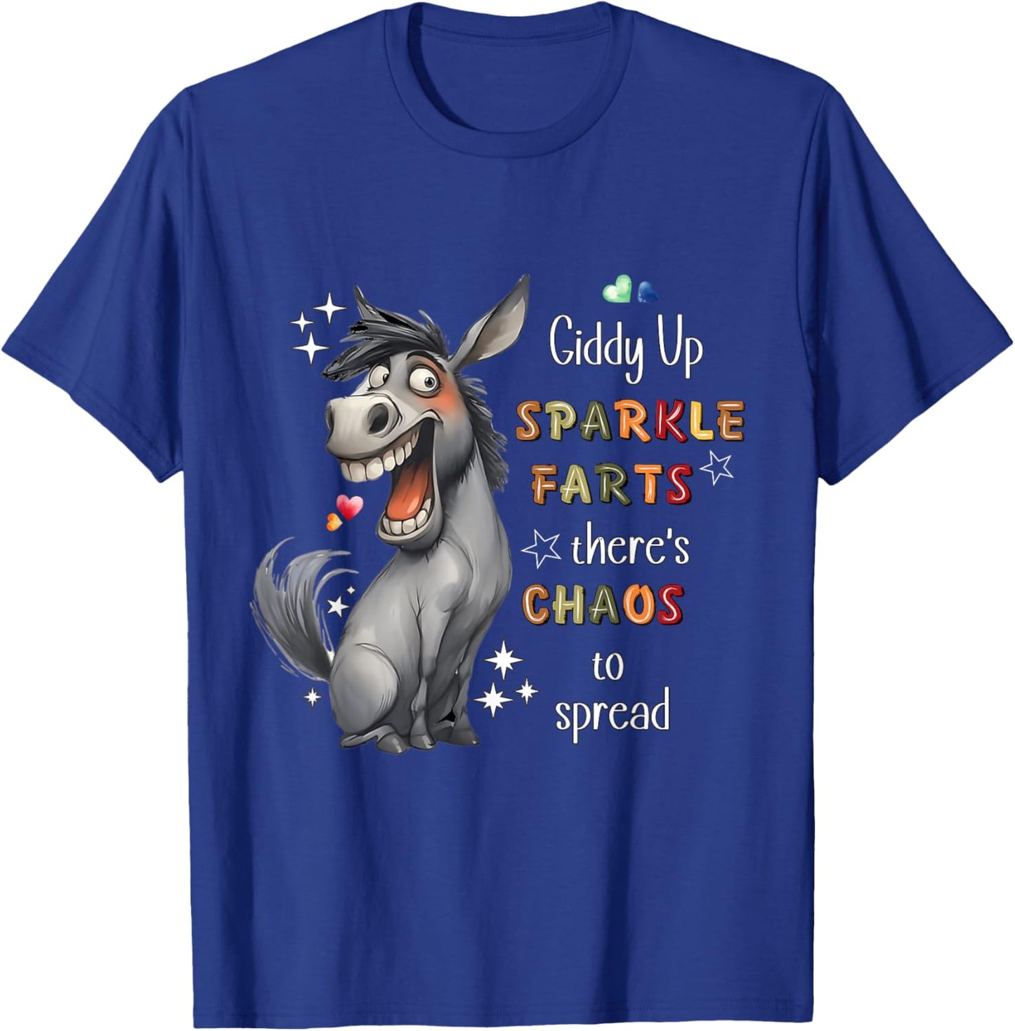 Giddy Up Sparkle Farts Chaos and Laughter Donkey T-Shirt - T-Shirt | Royal