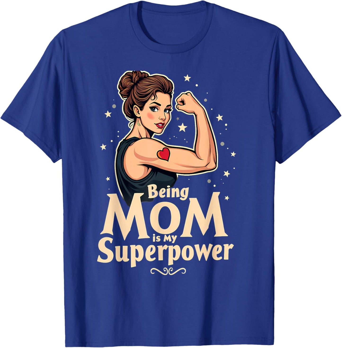 Mother's Day Gift Being Mom is My Superpower T-Shirt - T-Shirt | Royal