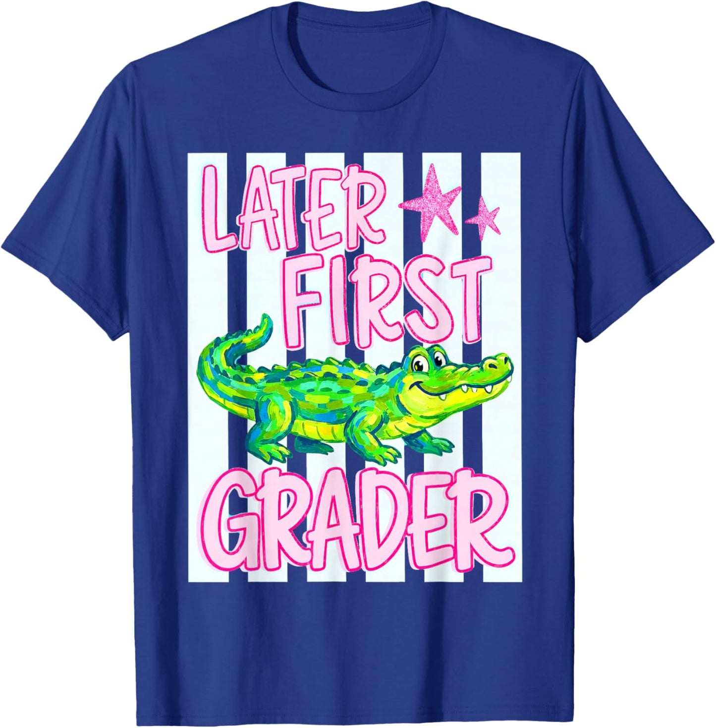 Later First Grader, Last Day of School T-Shirt - T-Shirt | Royal