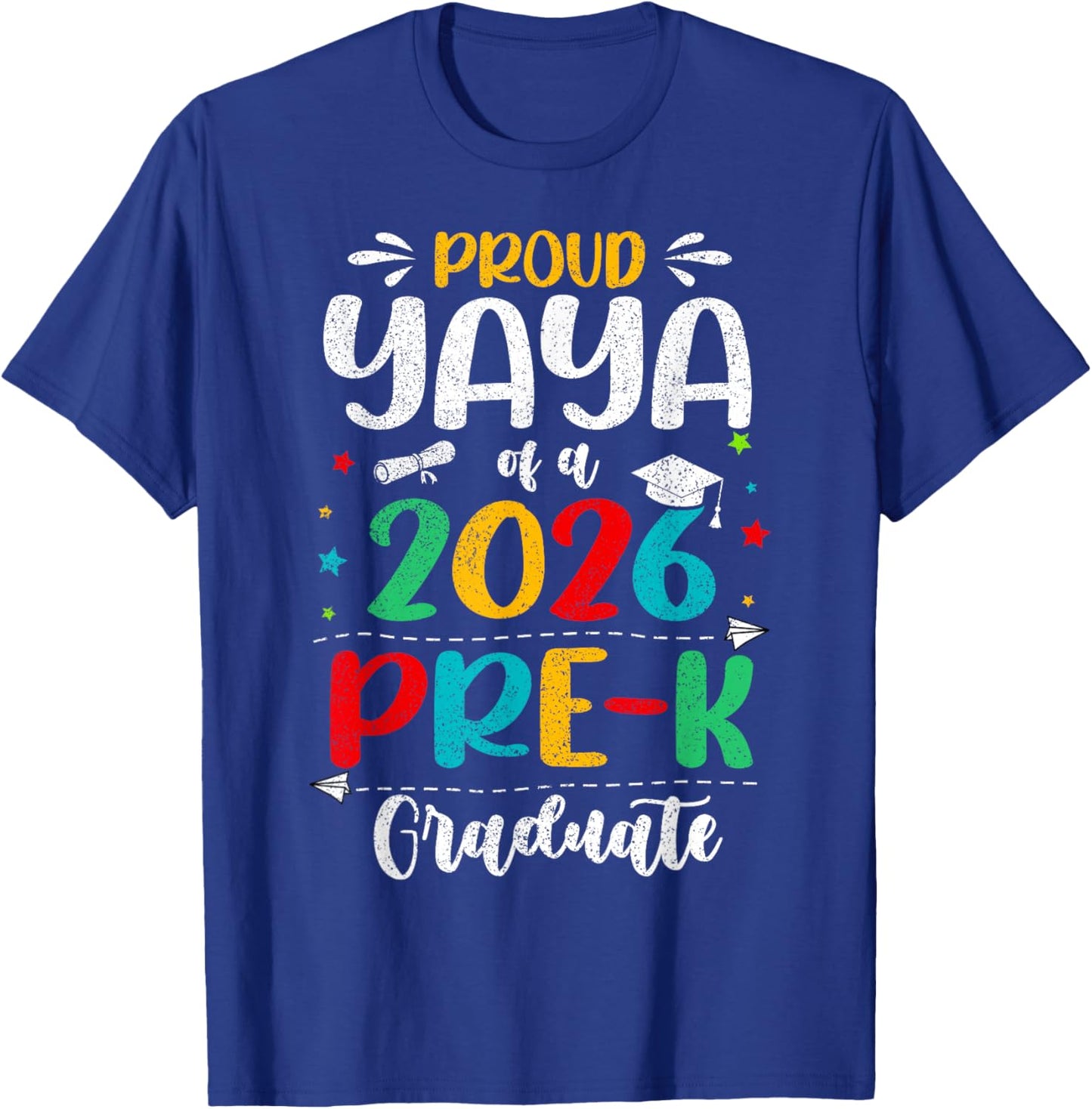 Proud Yaya of A 2026 Pre K Graduate Boy Girl Kids T-Shirt - T-Shirt | Royal