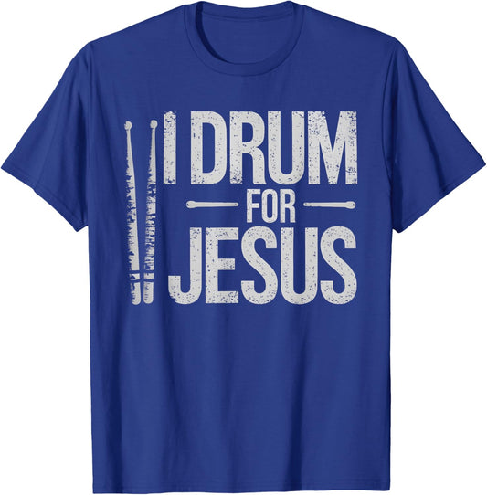 I Drum For Jesus Christian Church Drummer Drumming Drums T-Shirt - T-Shirt | Royal
