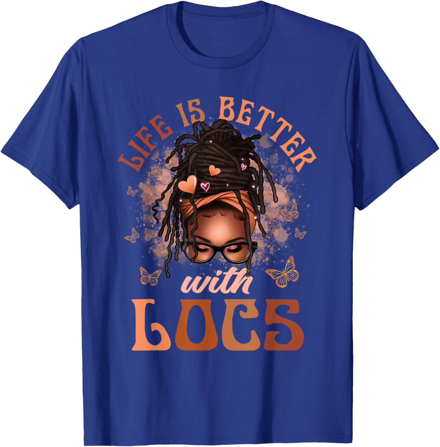 Life Better with Locs Butterfly Melanin Afro African Loving T-Shirt - T-Shirt | Royal