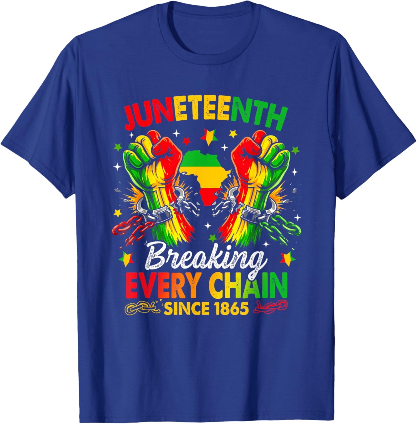 Juneteenth Breaking Every Chain African American Since 1865 T-Shirt - T-Shirt | Royal