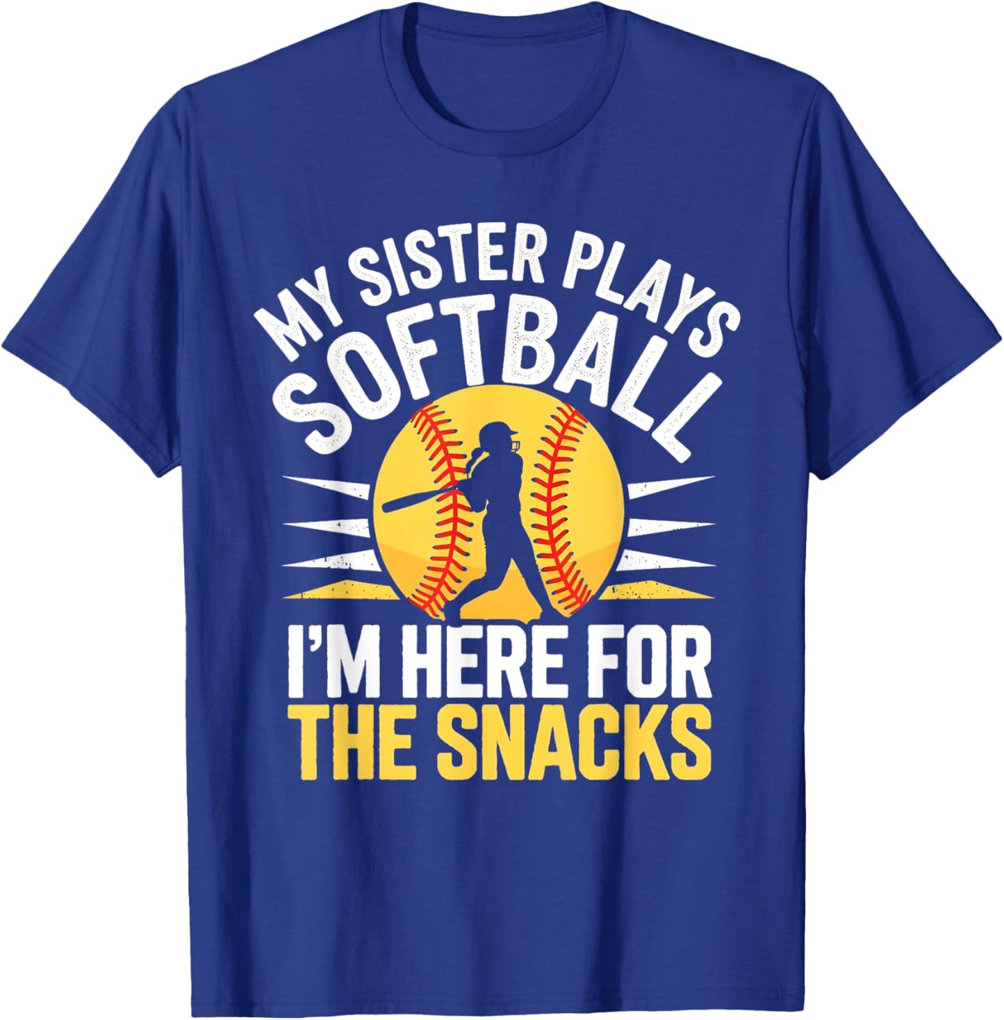 Softball Sister I'm Just Here for the Snacks Funny Softball T-Shirt - T-Shirt | Royal