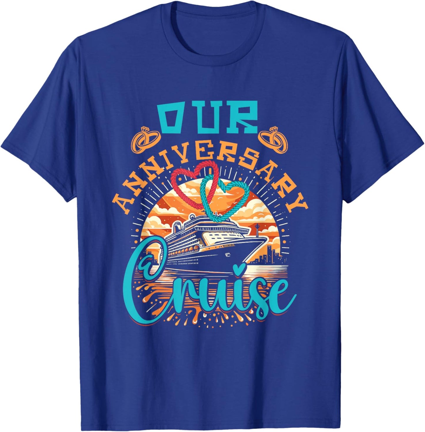 Our Anniversary Cruise Husband Wife Couples Cruise Vacation T-Shirt - T-Shirt | Royal