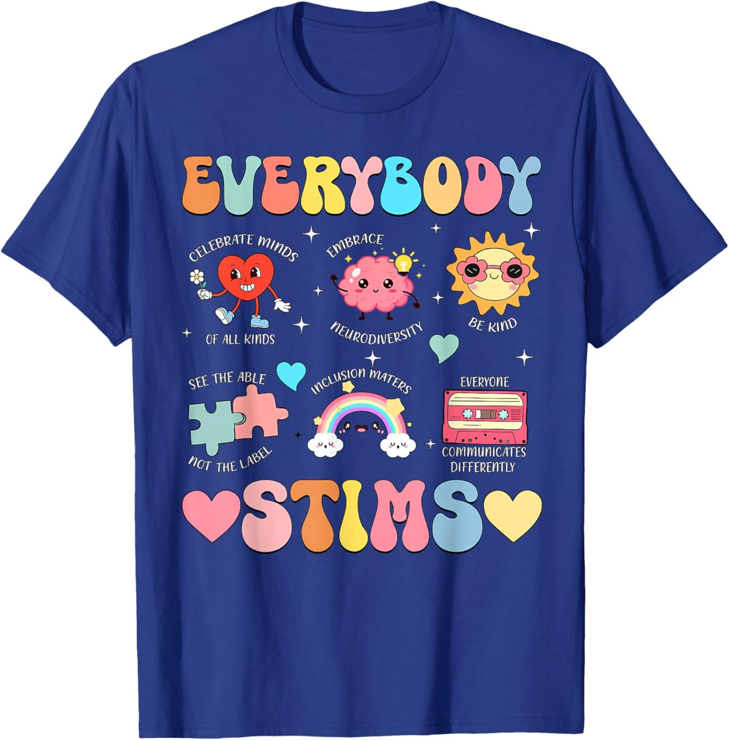 Everybody STIMS Special Education Teacher Sped Autism T-Shirt - T-Shirt | Royal