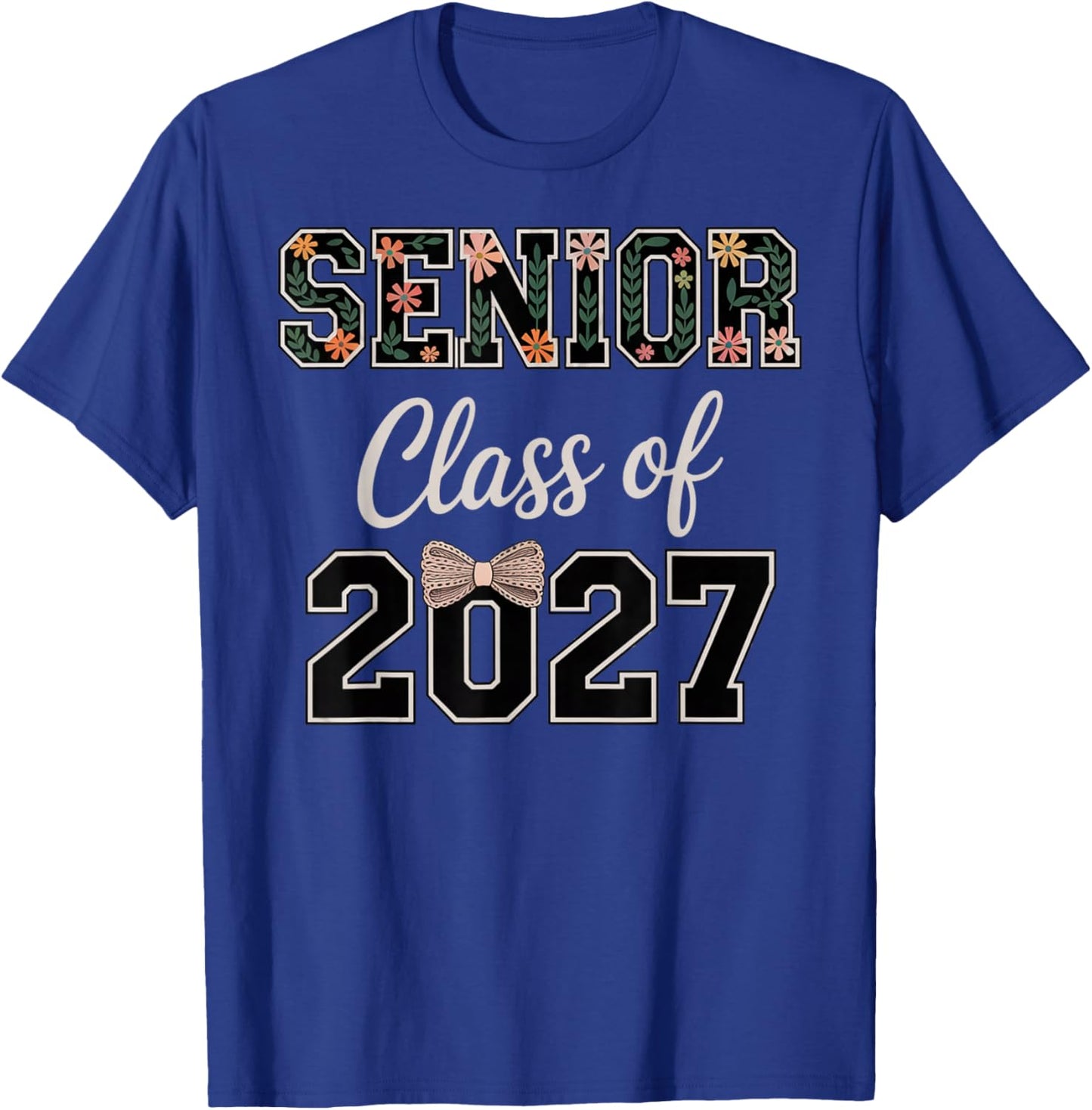 Senior 27 Floral Bow Coquette 2027 Graduation Women Girls T-Shirt - T-Shirt | Royal
