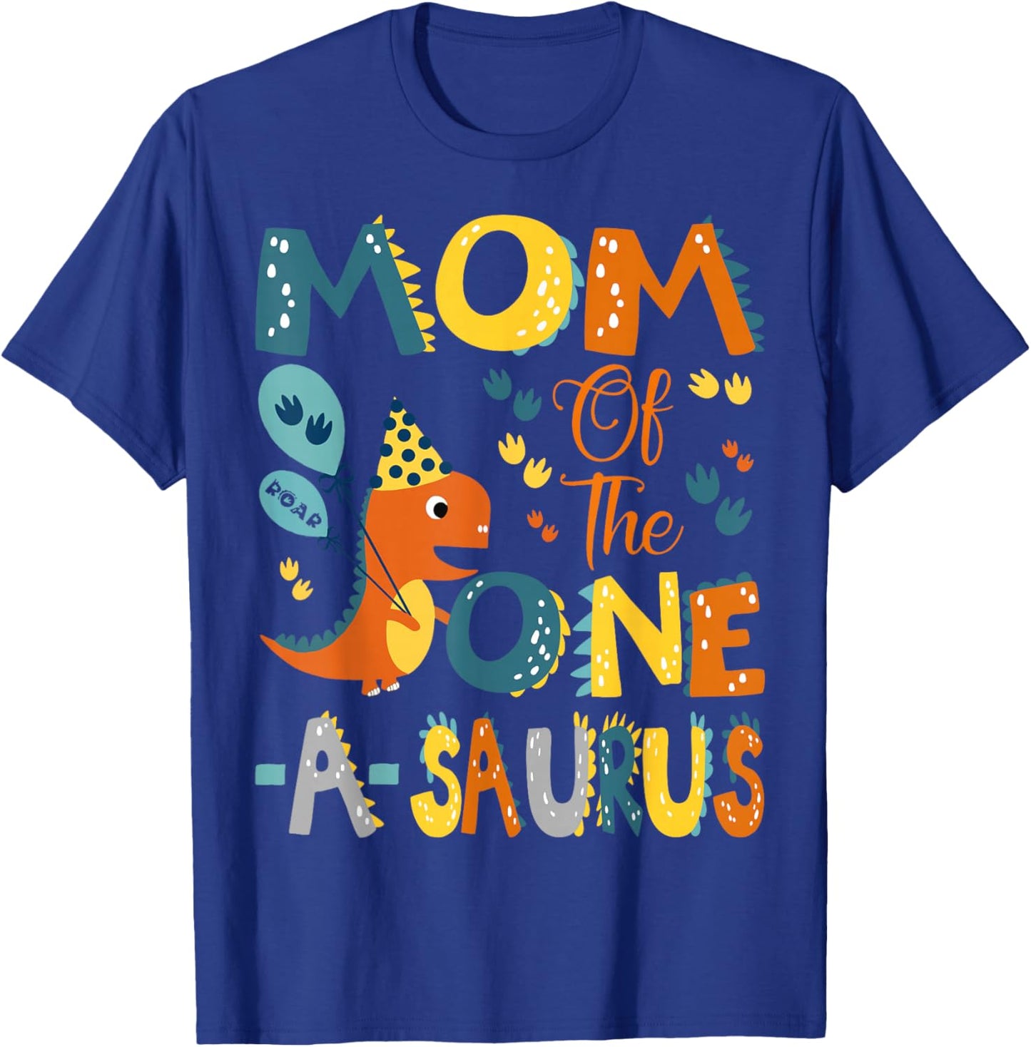 Mom Of The One-A-Saurus 1St Birthday Dinosaur Party T-Shirt - T-Shirt | Royal