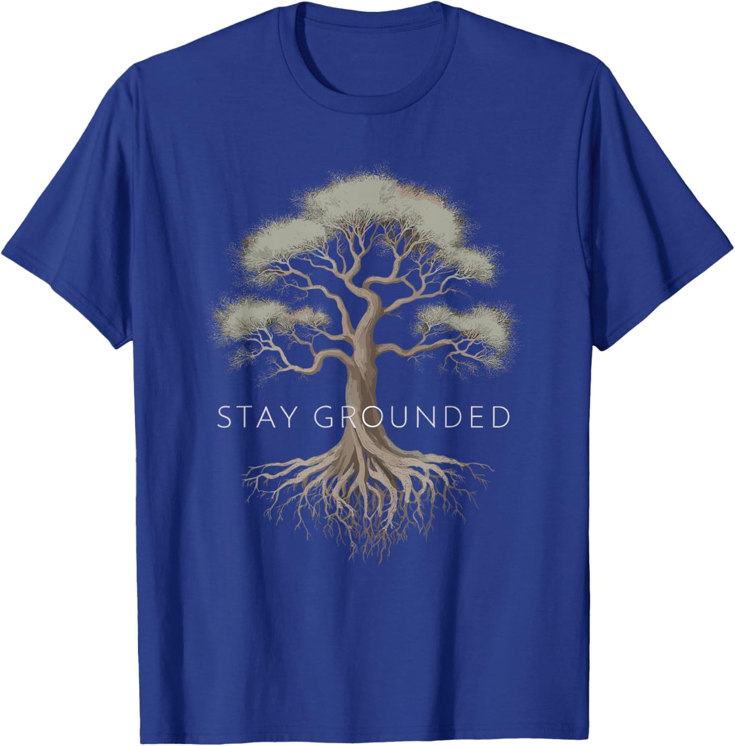 Stay Grounded - Inspiring Tree Roots Design T-Shirt - T-Shirt | Royal