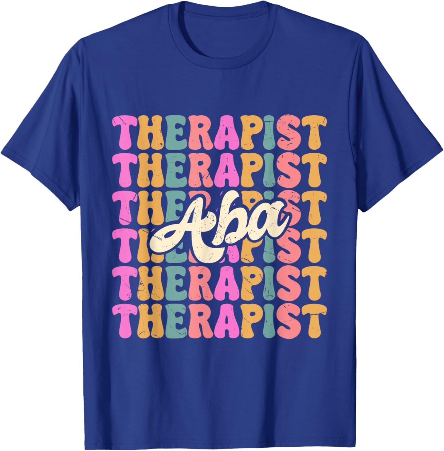 ABA Therapist T-Shirt - T-Shirt | Royal