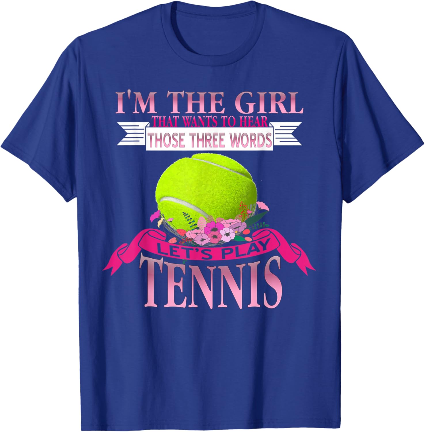 Citation Humour Tennis Fille Sport Amusant Chic T-Shirt - T-Shirt | Royal
