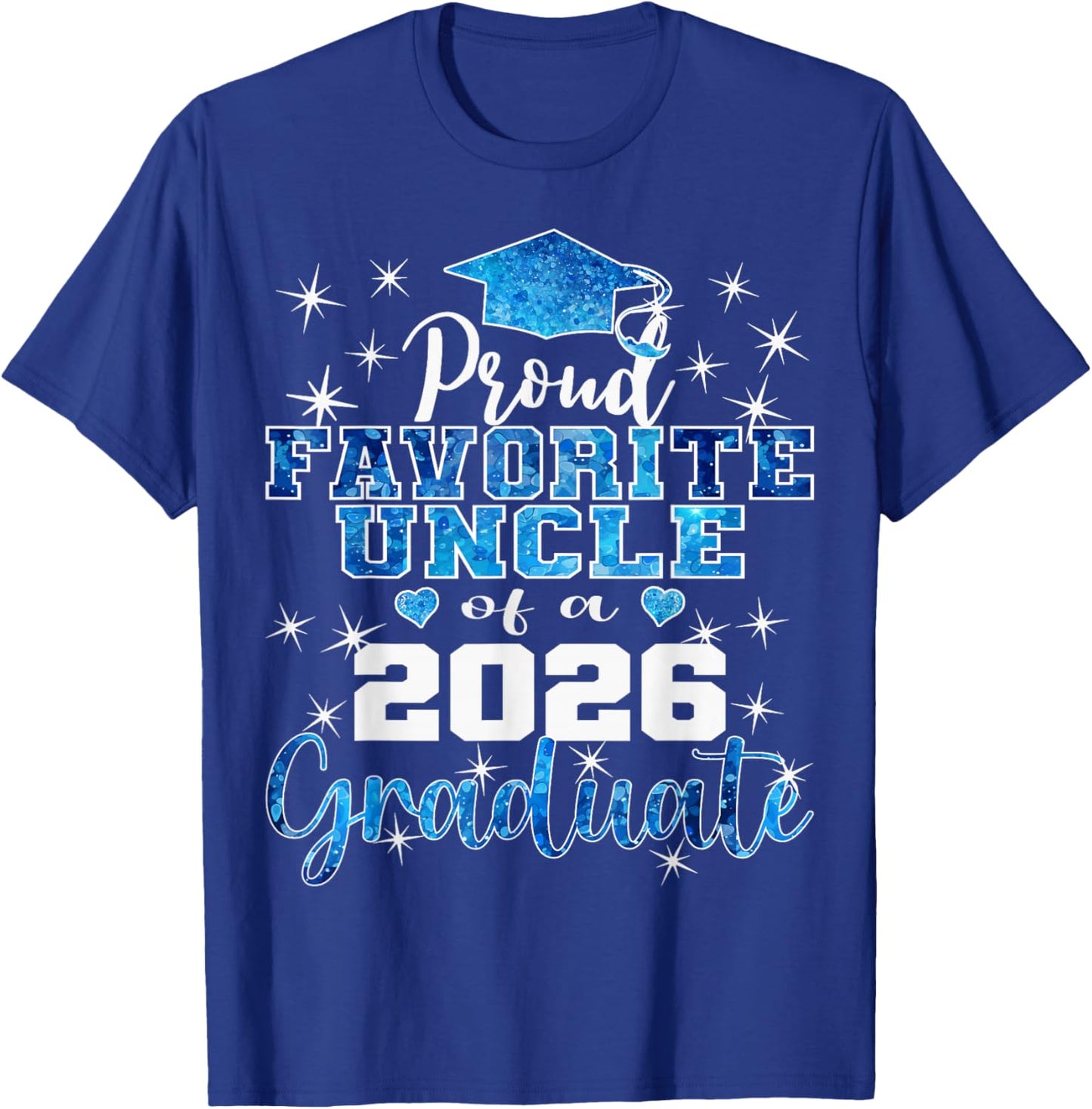 Super Proud Favorite Uncle of 2026 Graduate Senior Family T-Shirt - T-Shirt | Royal