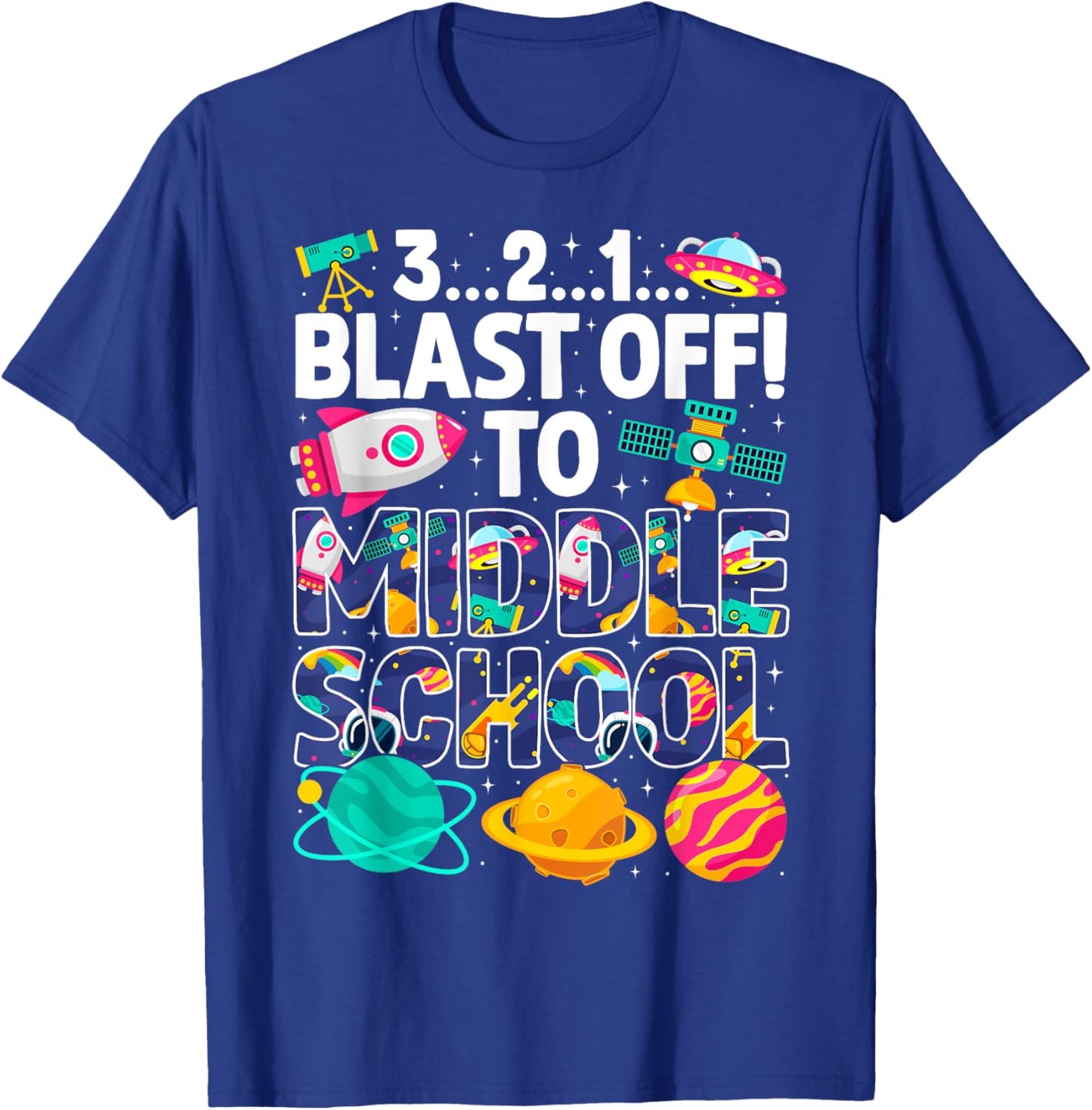 Space 321 Blast Off To Middle School Graduation Matching T-Shirt - T-Shirt | Royal