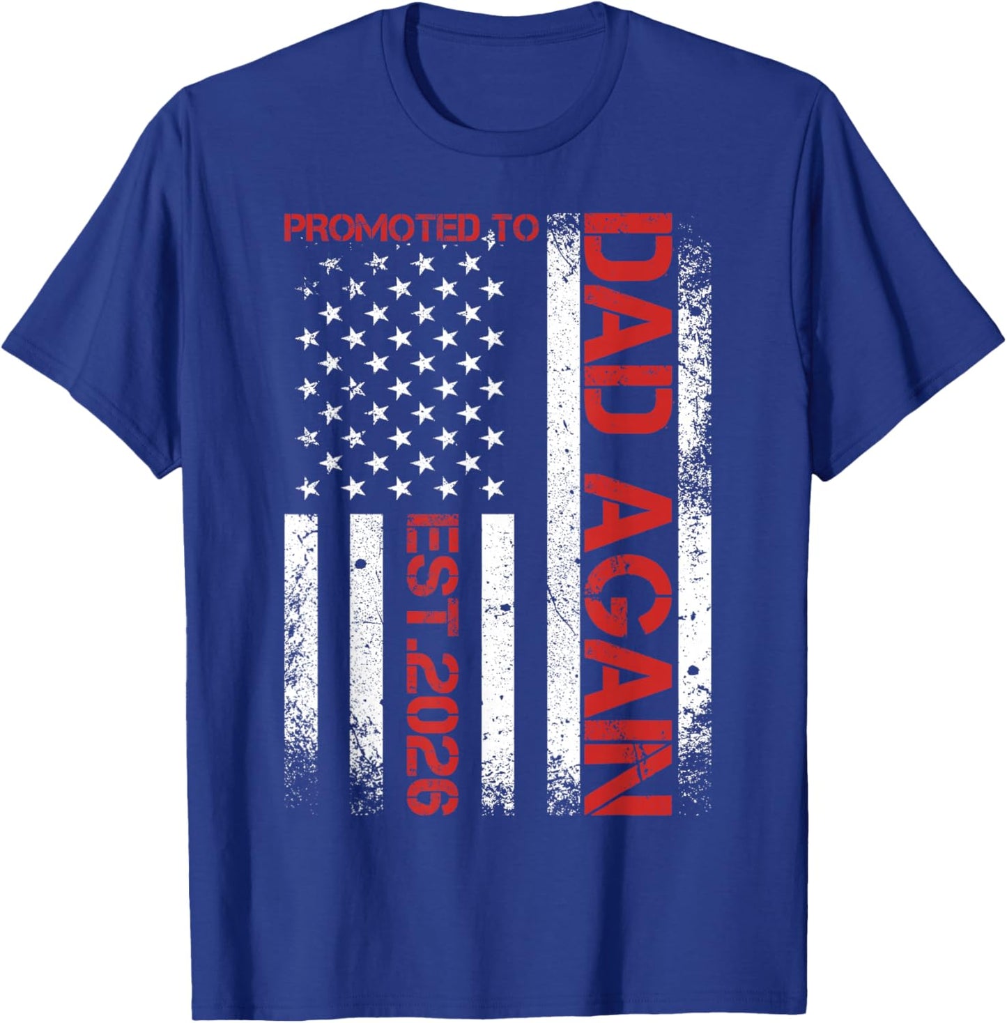 Promoted to Dad Daddy Again Est 2026 Pregnancy Announcement T-Shirt - T-Shirt | Royal