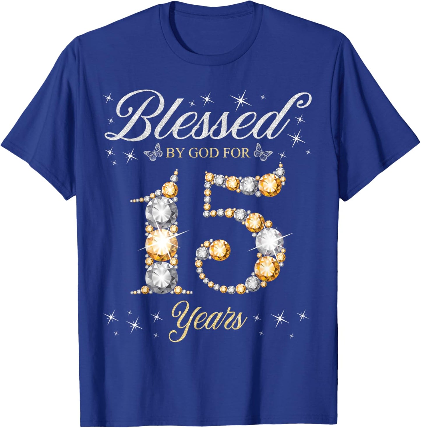 Blessed By God For 15 Years Old 15th Birthday Party T-Shirt - T-Shirt | Royal