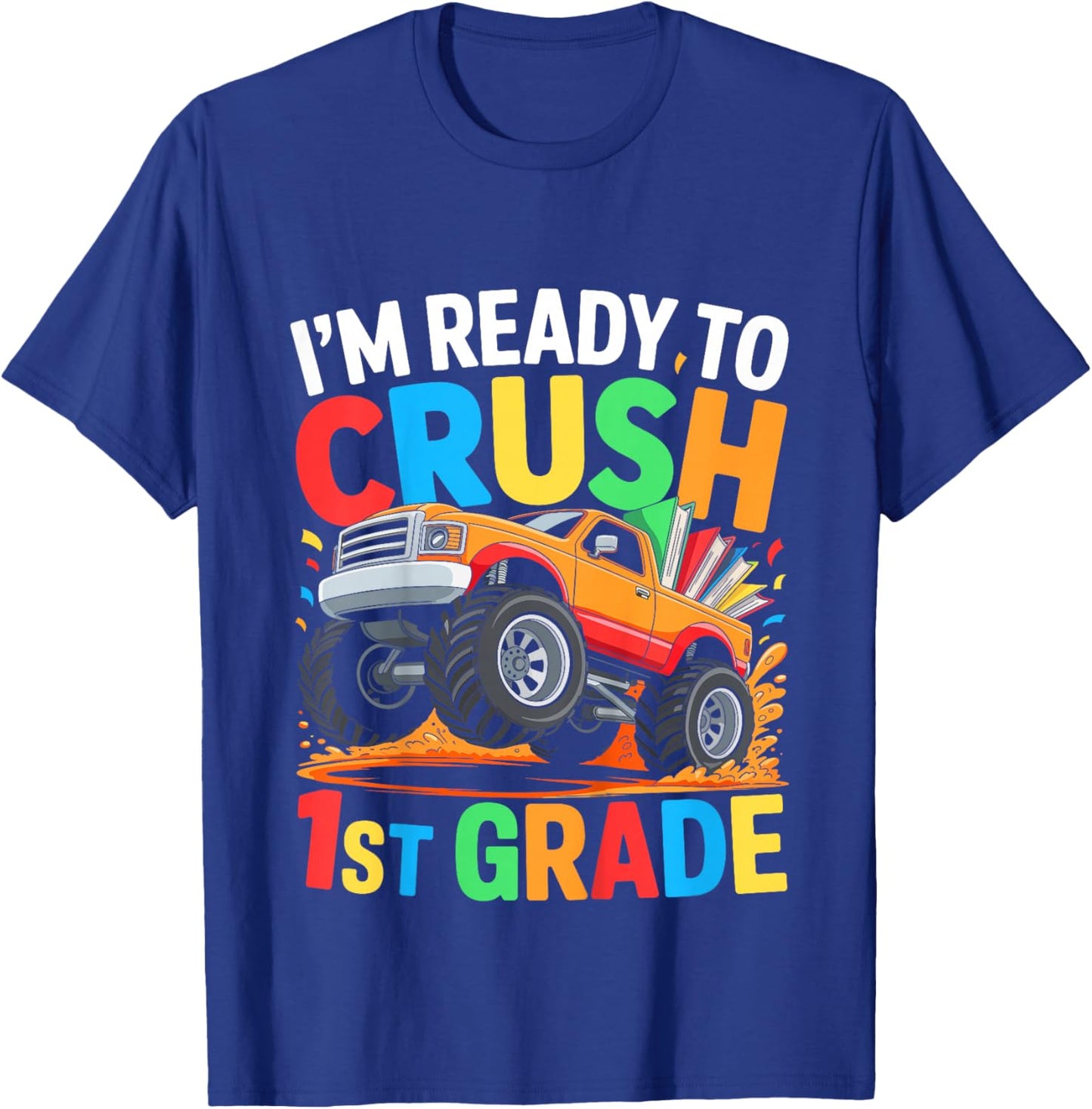 Kids I'm Ready to Crush 1st Grade Shirt Back to School Boy T-Shirt - T-Shirt | Royal