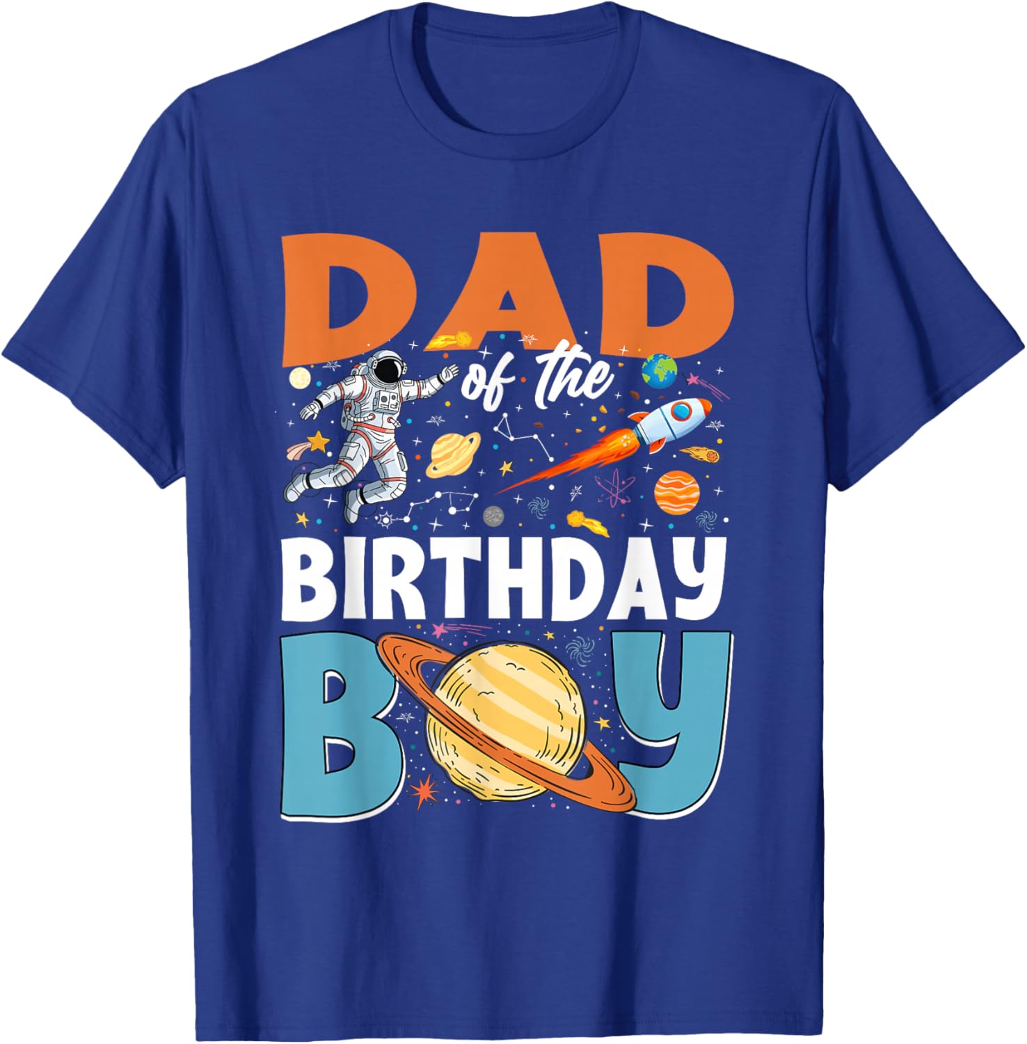 Dad of The Birthday Boy Space Astronaut Family Matching T-Shirt - T-Shirt | Royal