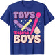 Funny Toys Before Boys, Cheeky Humor Gear T-Shirt - T-Shirt | Royal