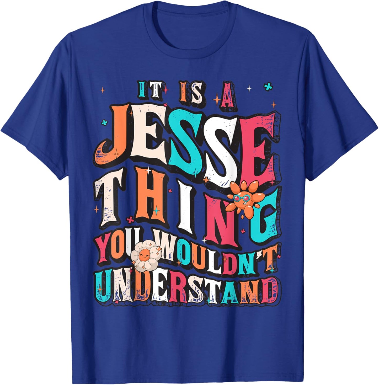 It's A Jesse Thing You Wouldn't Understand, Jesse Groovy T-Shirt - T-Shirt | Royal