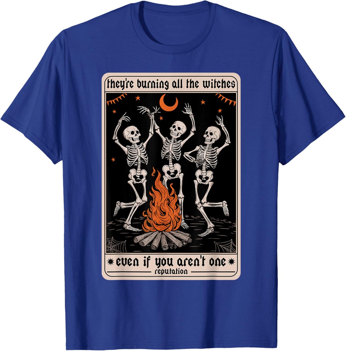 They're Burning All The Witches Even If You Arent One Card T-Shirt - T-Shirt | Royal