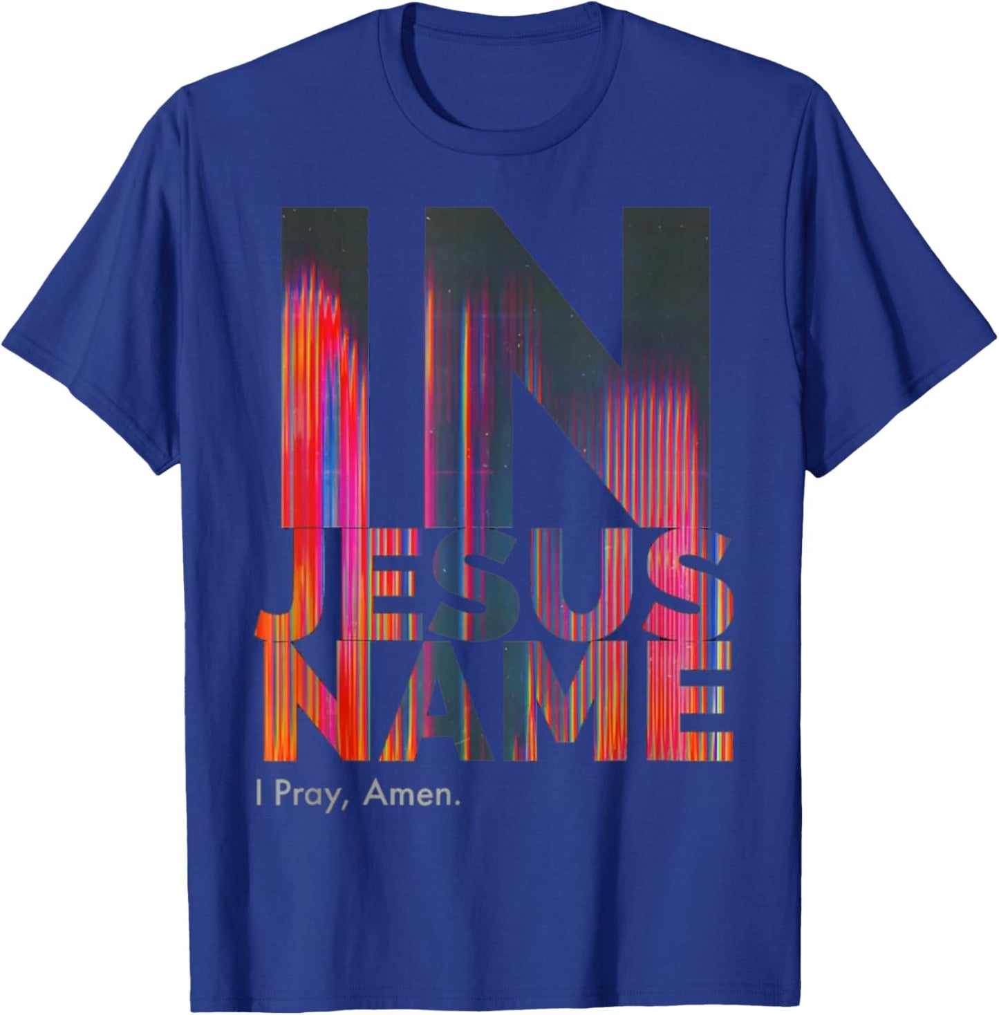 In Jesus Name I Pray Amen T-Shirt - T-Shirt | Royal